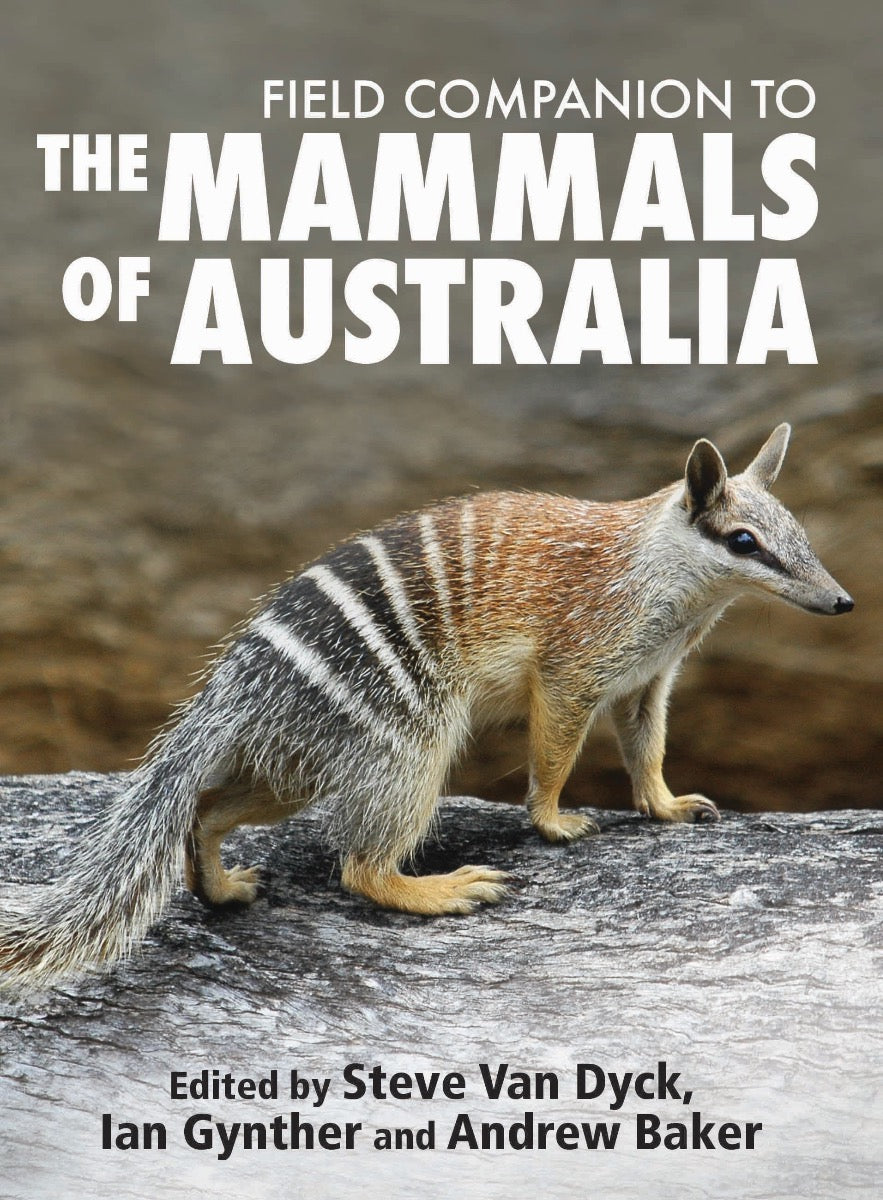 Field Companion to the Mammals of Australia edited by Steve Van Dick