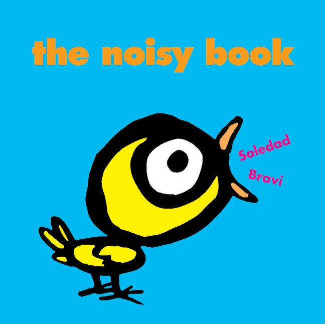 The Noisy Book by Soledad  Bravi