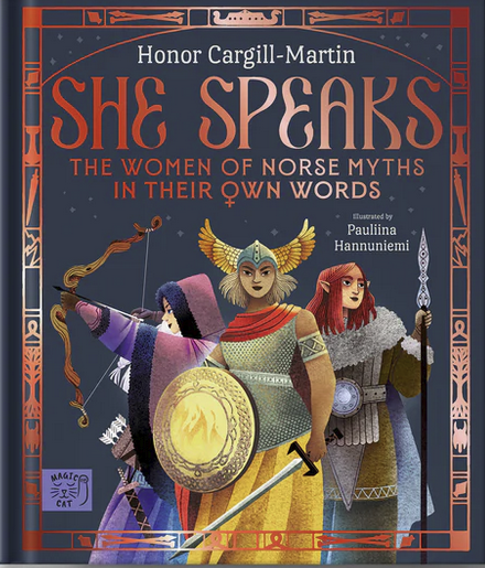 She Speaks: The Women of Norse Myths in their Own Words