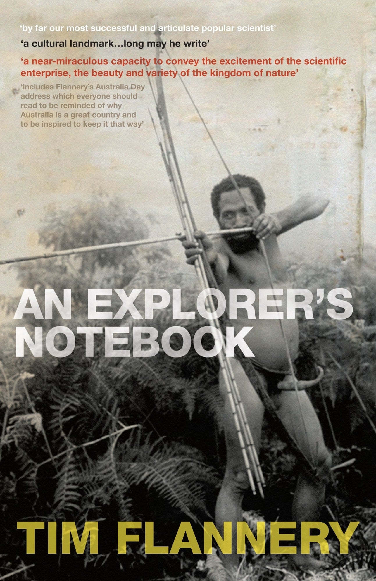 An Explorer's Notebook by Tim Flannery 