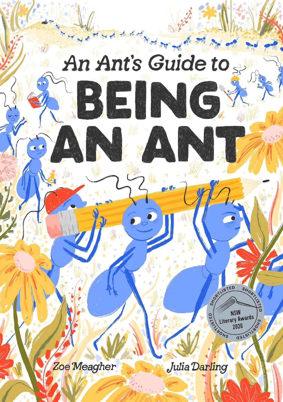 An Ant's Guide to Being an Ant by Zoe Meagher