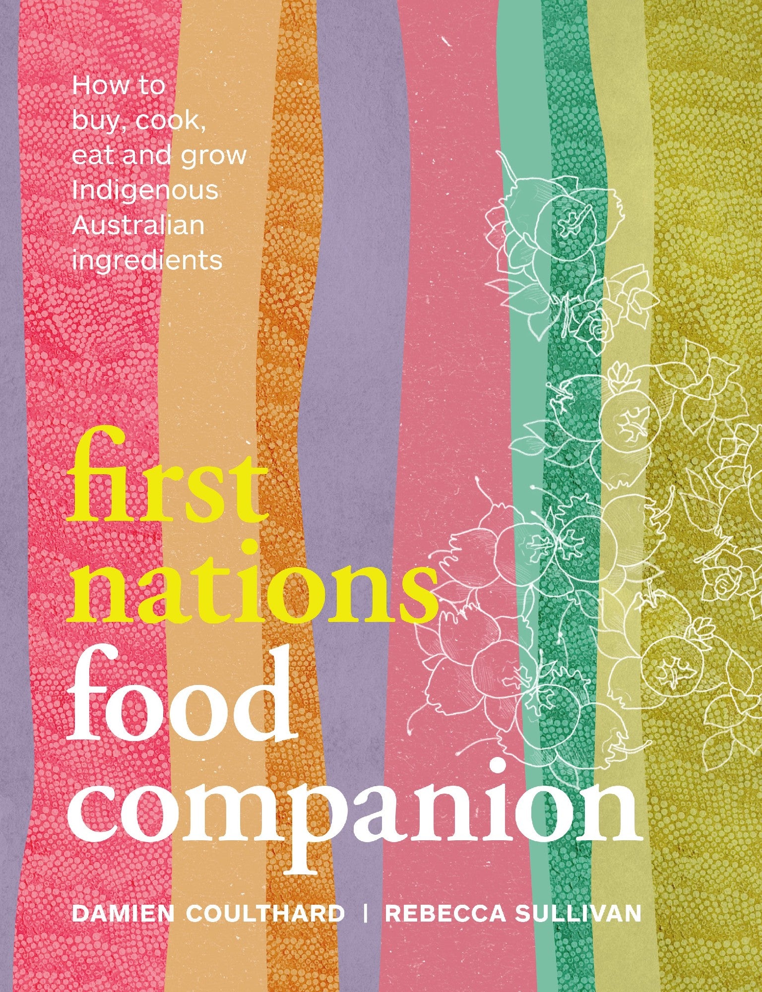 First Nations Food Companion by Damien Coulthard 