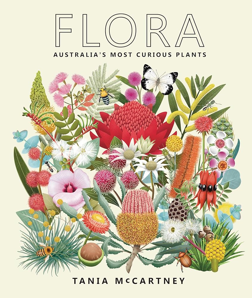 Flora: Australia's Most Curious Plants by 	Tania McCartney 