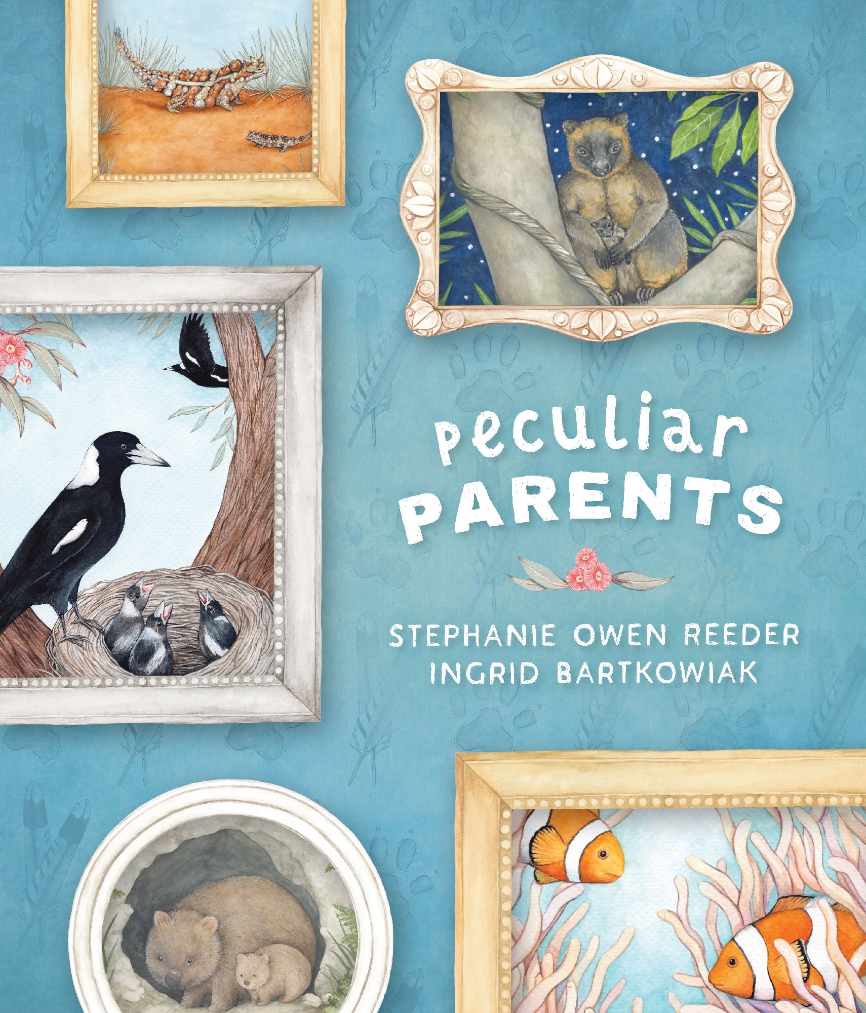 Peculiar Parents by Stephanie Owen Reeder / Illustrated by Ingrid Bartkowiak