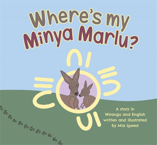 Where’s My Minya Marlu? by Mia Speed