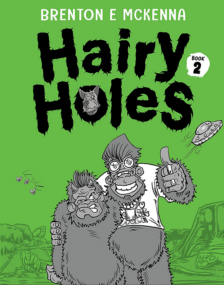 Hairy Holes: Book 2 by Brenton E McKenna 