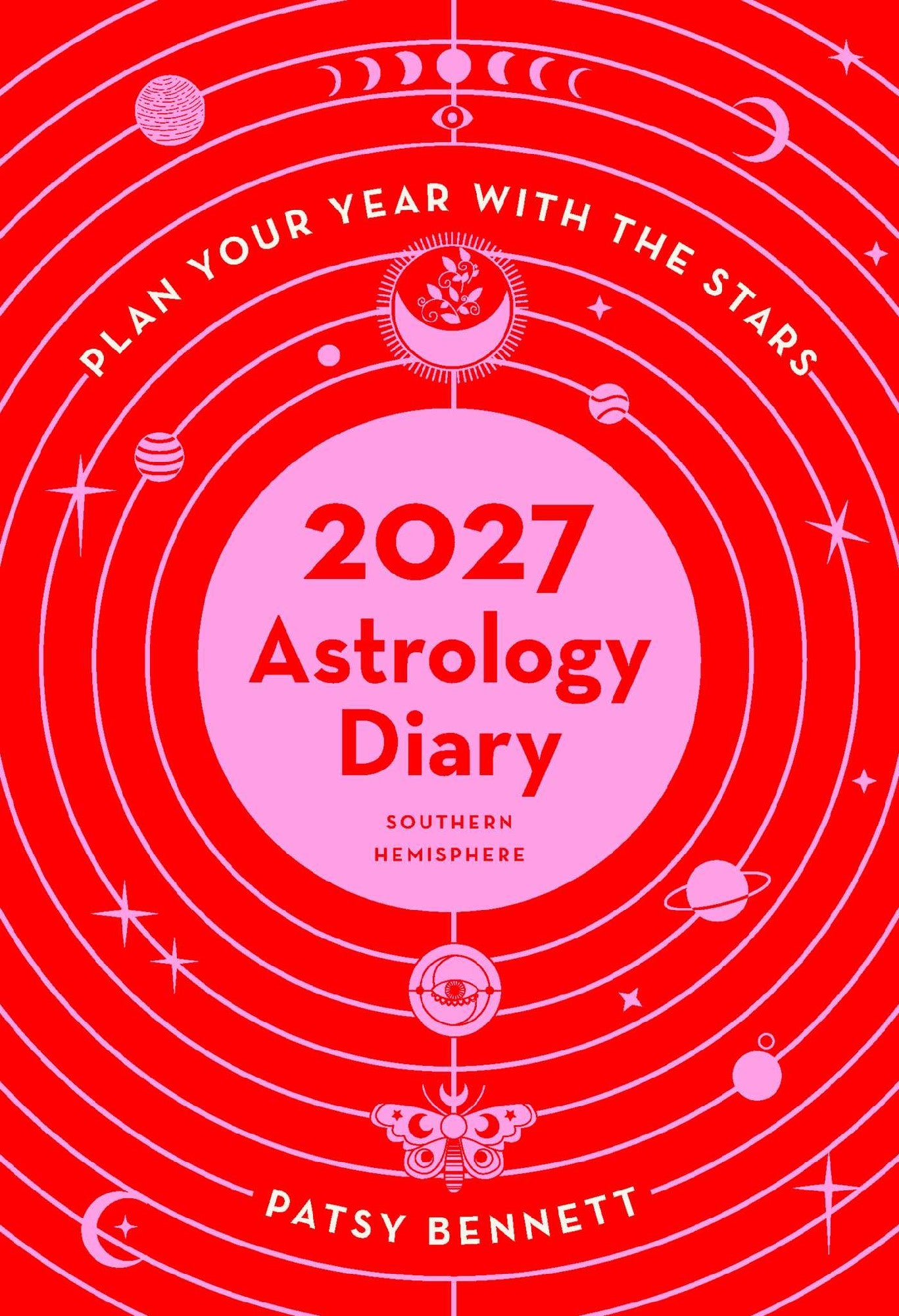 2027 Astrology Diary - Southern Hemisphere by Patsy Bennett (out 26 May 2026)