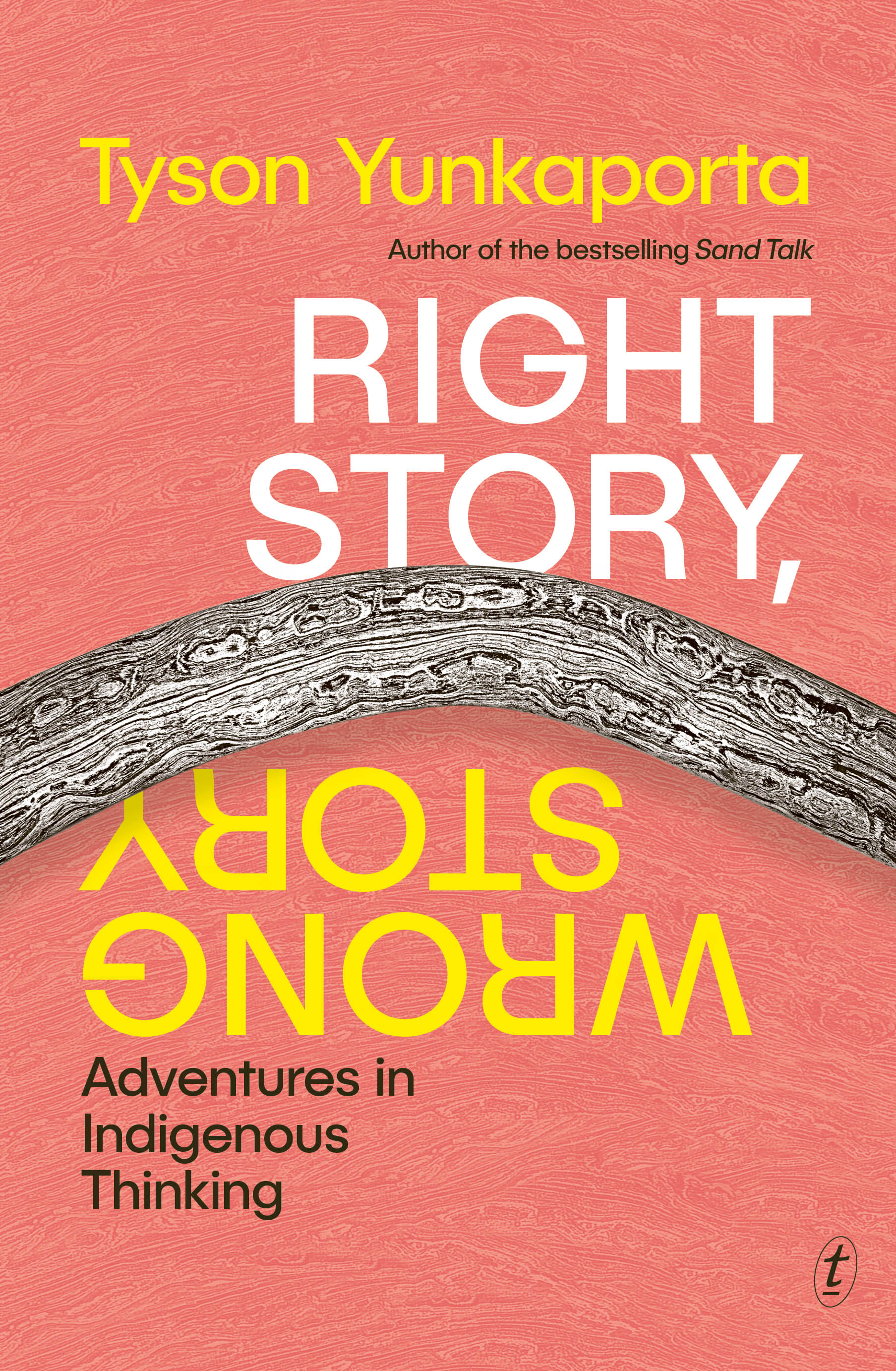 Right Story Wrong Story: Adventures in Indigenous Thinking by Tyson Yunkaporta