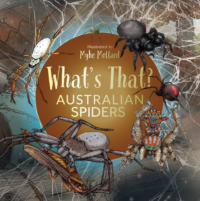 What's That? Australian Spiders Mike Mollard