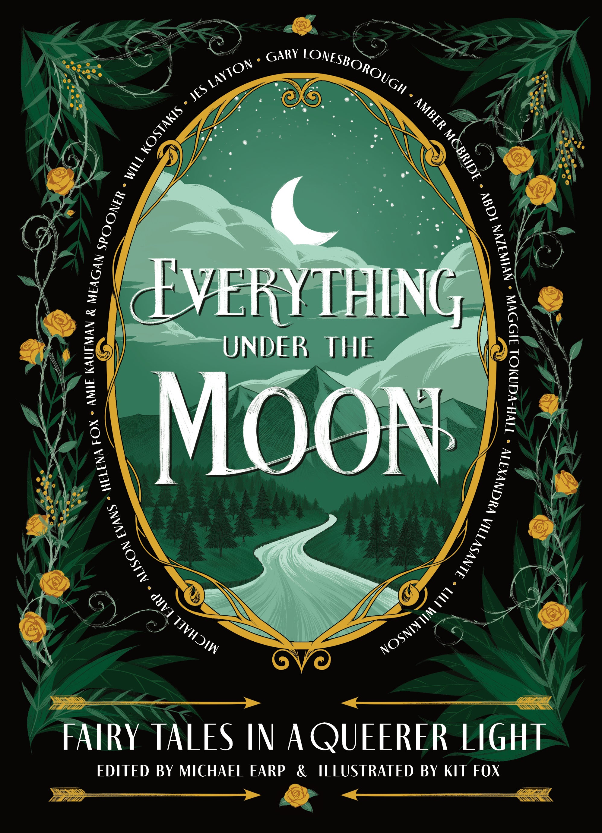 Everything Under the Moon: Fairy tales in a queerer light edited by Micheal Earp