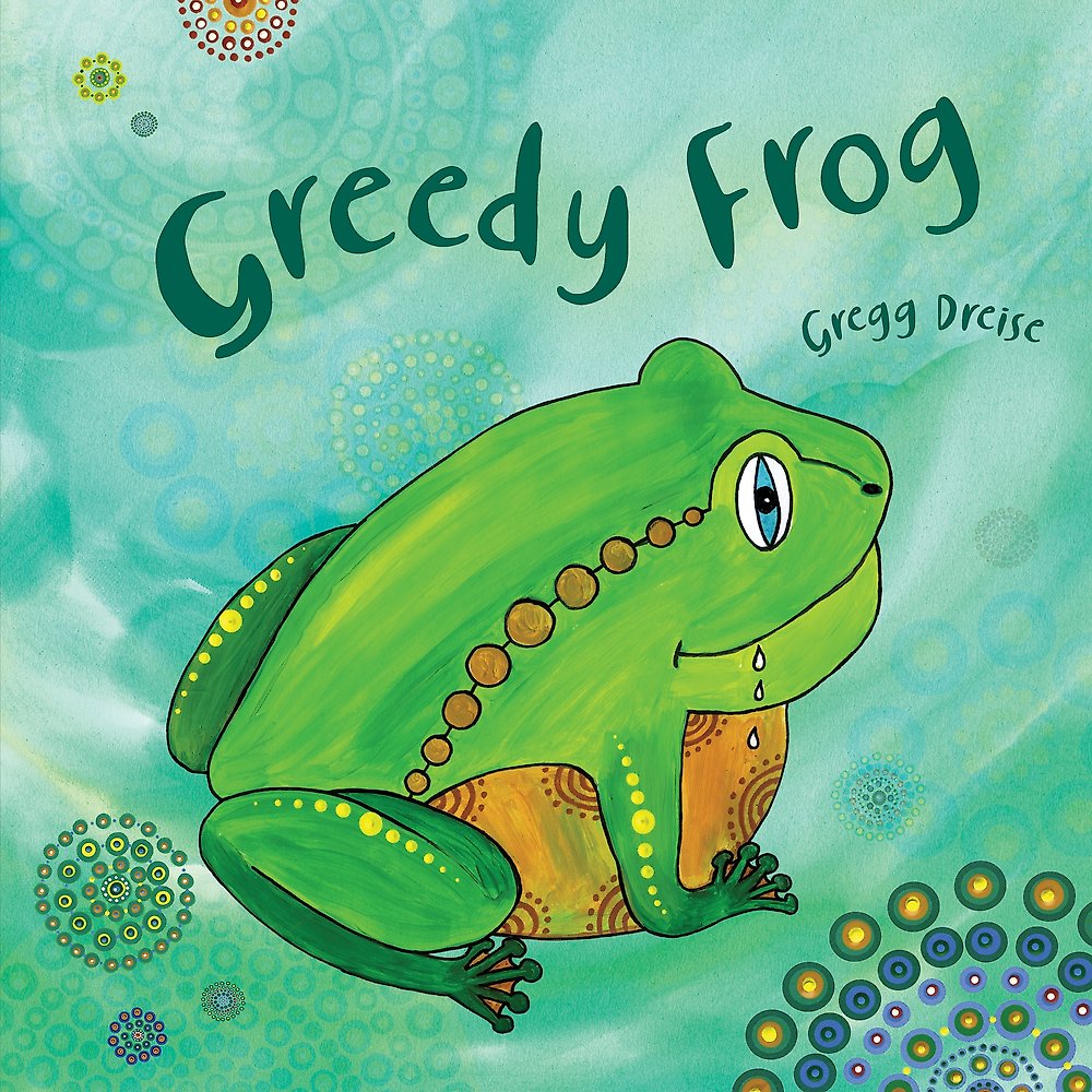 Greedy Frog by Gregg Dreise