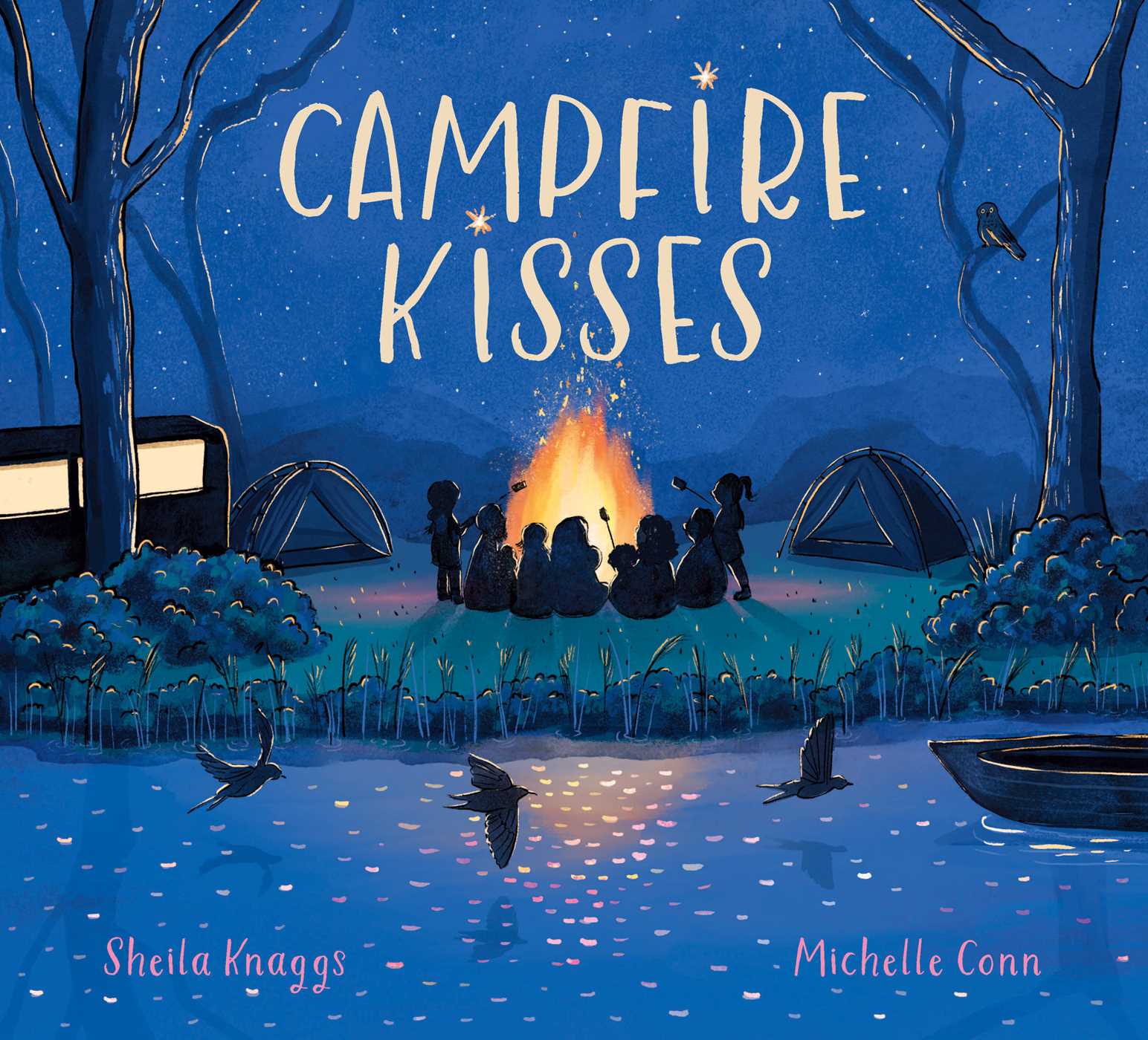 Campfire Kisses by Sheila Knaggs, Illustrated by Michelle Conn