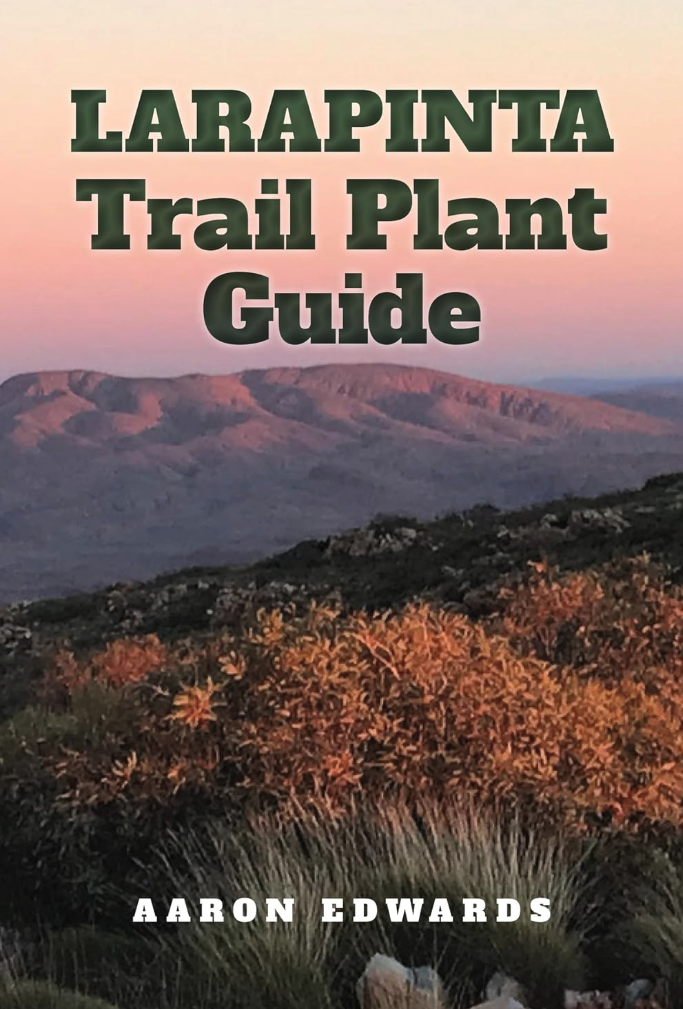 Larapinta Trail Plant Guide by Aaron Edwards
