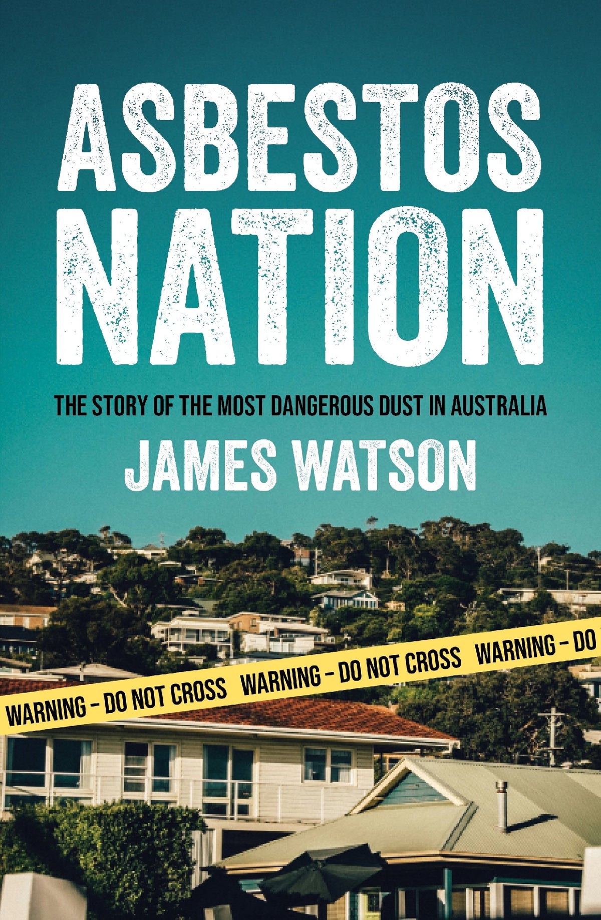 Asbestos Nation by James Watson