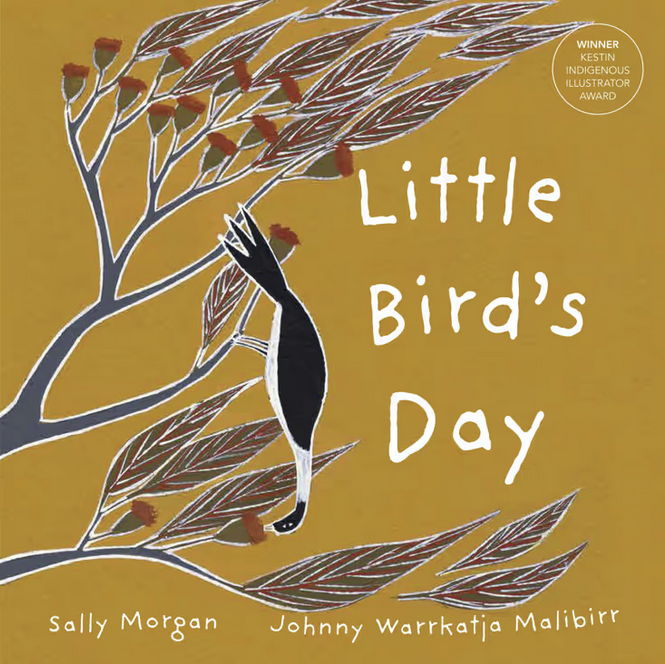 Little Bird's Day by Sally Morgan Illustrated by Johnny Warrkatja Malibirr
