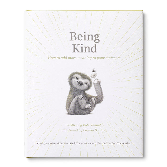 Being Kind by Kobi Yamada / Illustrated by Charles Santoso