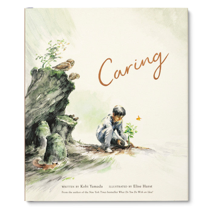 Caring by Kobi Yamada / Illustrated by Elise Hurst