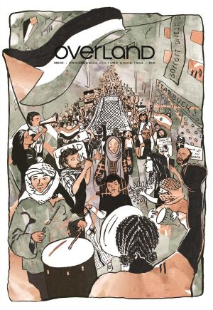 Overland Journal: Issue 253, ed by Evelyn Araluen and Jonathon Dunk