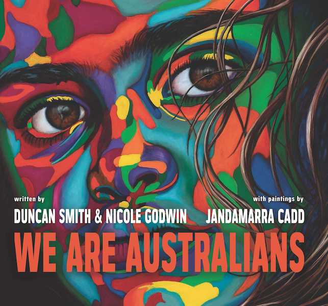We Are Australians by	Duncan Smith, Nicole Godwin