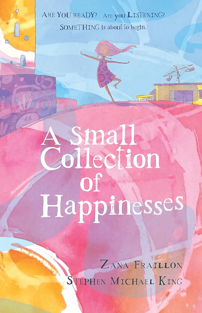 A Small Collection of Happinesses by Zana Fraillon, Stephen Michael King - Red Kangaroo Books