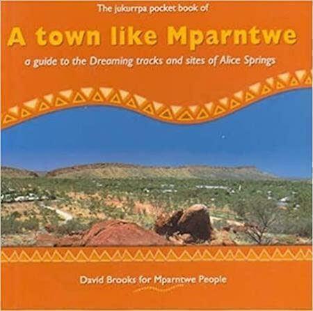 A Town Like Mparntwe by David Brooks - Red Kangaroo Books