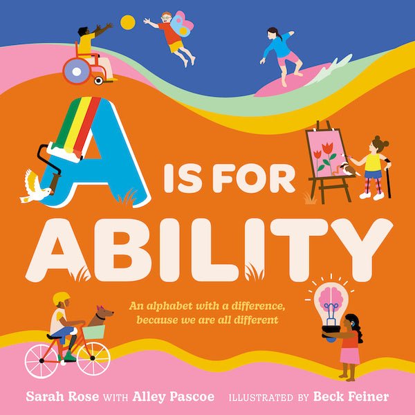 ABC Disability by Sarah Rose, Alley Pasoe and Beck Feiner (Illustrator) - Red Kangaroo Books