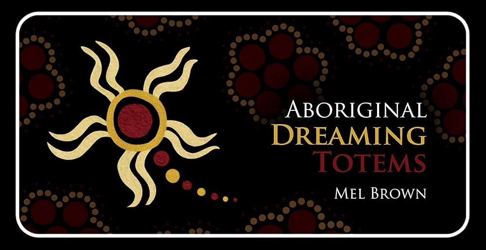 Aboriginal Dreaming Totems (Mini Inspiration Cards) by Mel Brown - Red Kangaroo Books