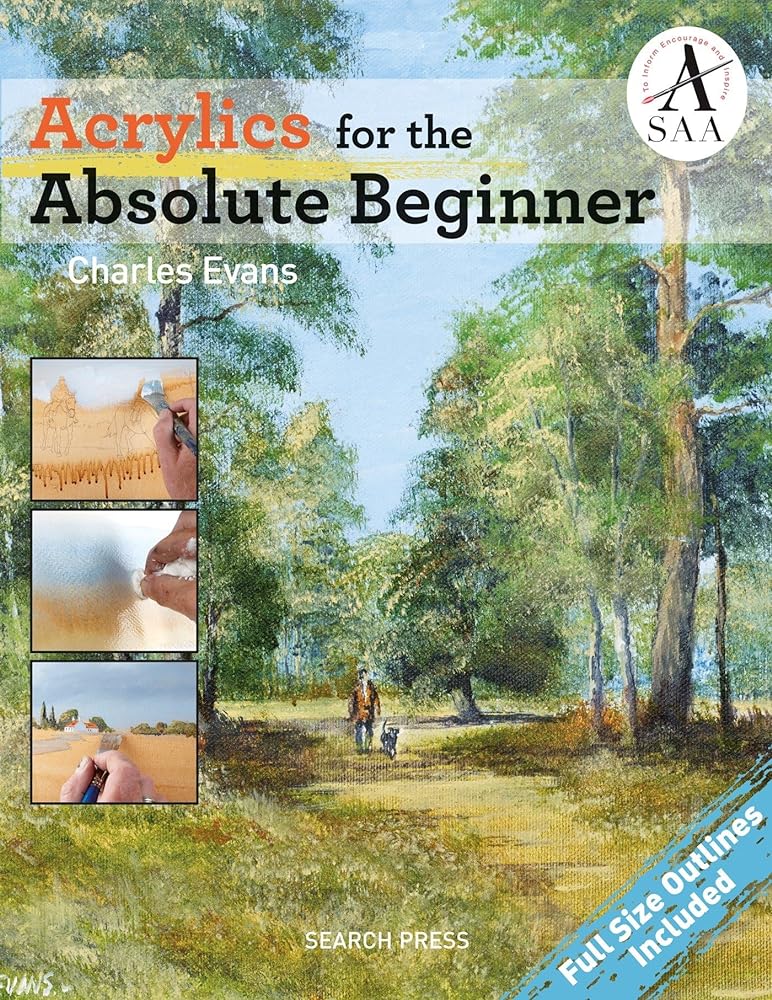 Acrylics for the Absolute Beginner (ABSOLUTE BEGINNER ART) by Charles Evans - Red Kangaroo Books