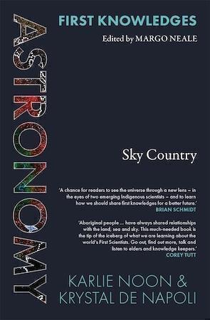 Astronomy: Sky Country, First Knowledges series by Karlie Noon and Krystal De Napoli - Red Kangaroo Books