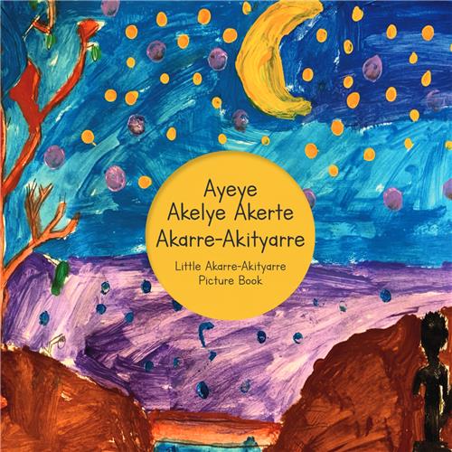 Ayeye Akelye Akerte Akarre - Akityarre: Little Akarre - Akityarre Picture Book by MK Turner - Red Kangaroo Books