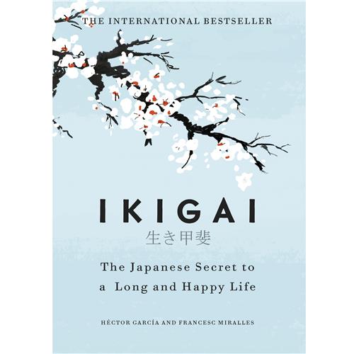 Ikigai by Hector Garcia and Francesc Miralles