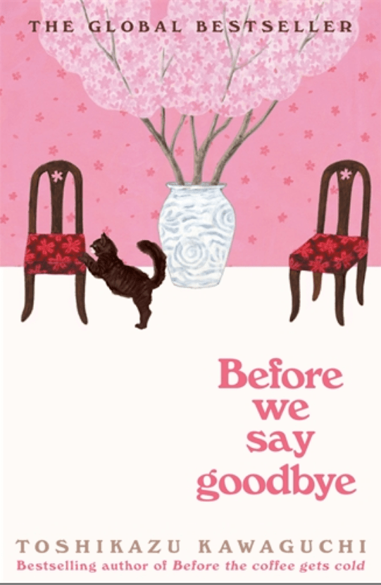 Before We Say Goodbye by Toshikazu Kawaguchi - Red Kangaroo Books