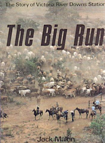 Big Run: The Story of Victoria River Station by Jock Makin - Red Kangaroo Books