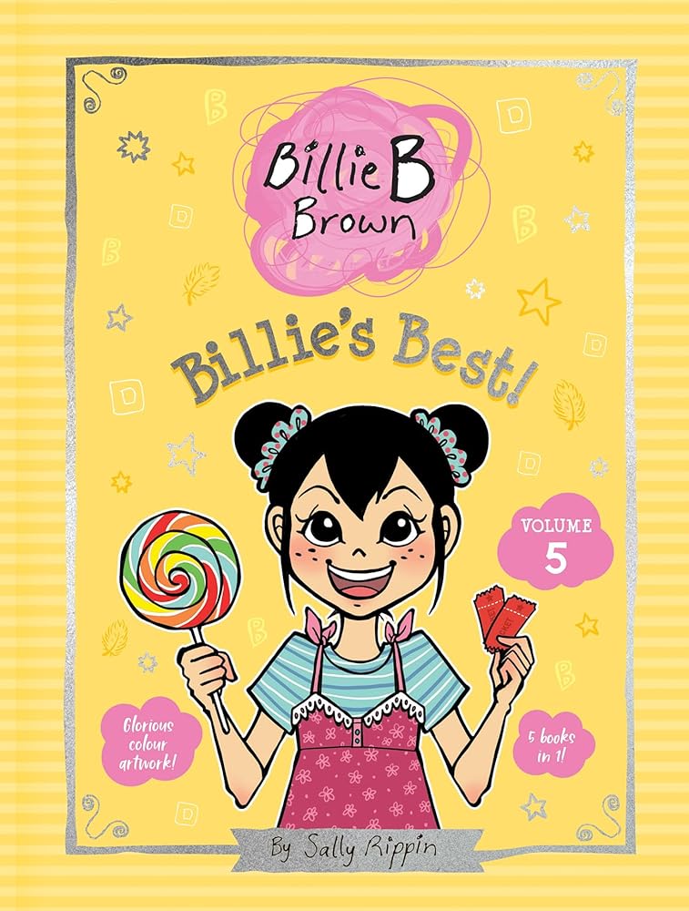 Billie’s Best! Volume 5: Collector’s Edition of 5 Billie B Brown Stories by Sally Rippin, Aki Fukuoka - Red Kangaroo Books