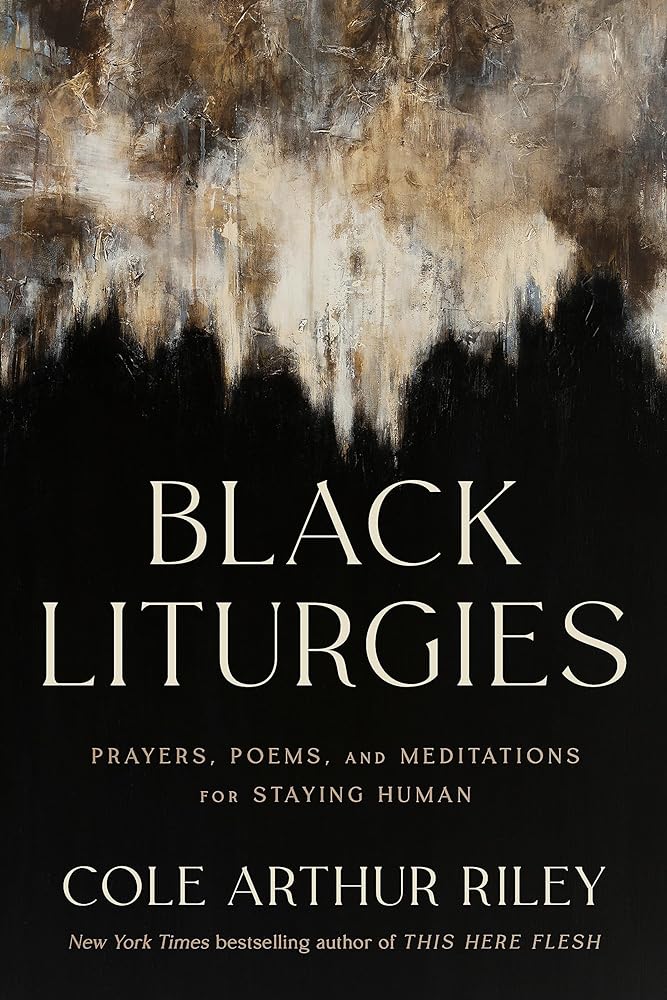 Black Liturgies: Prayers, poems and meditations for staying human by Cole Arthur Riley - Red Kangaroo Books