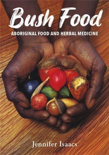 Bush Food by Jennifer Isaacs - Red Kangaroo Books - 9781864368161