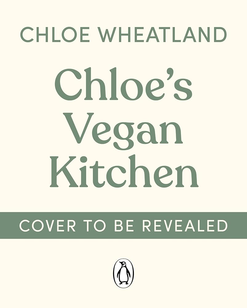 Chloe's Vegan Kitchen: 90 fresh and easy recipes, from cookies to curries by Chloe Wheatland - Red Kangaroo Books