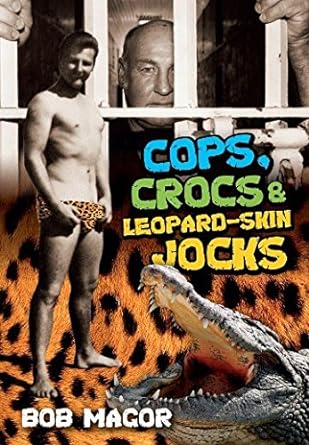 Cops, Crocs and Leopard - skin Jocks by unknown author - Red Kangaroo Books