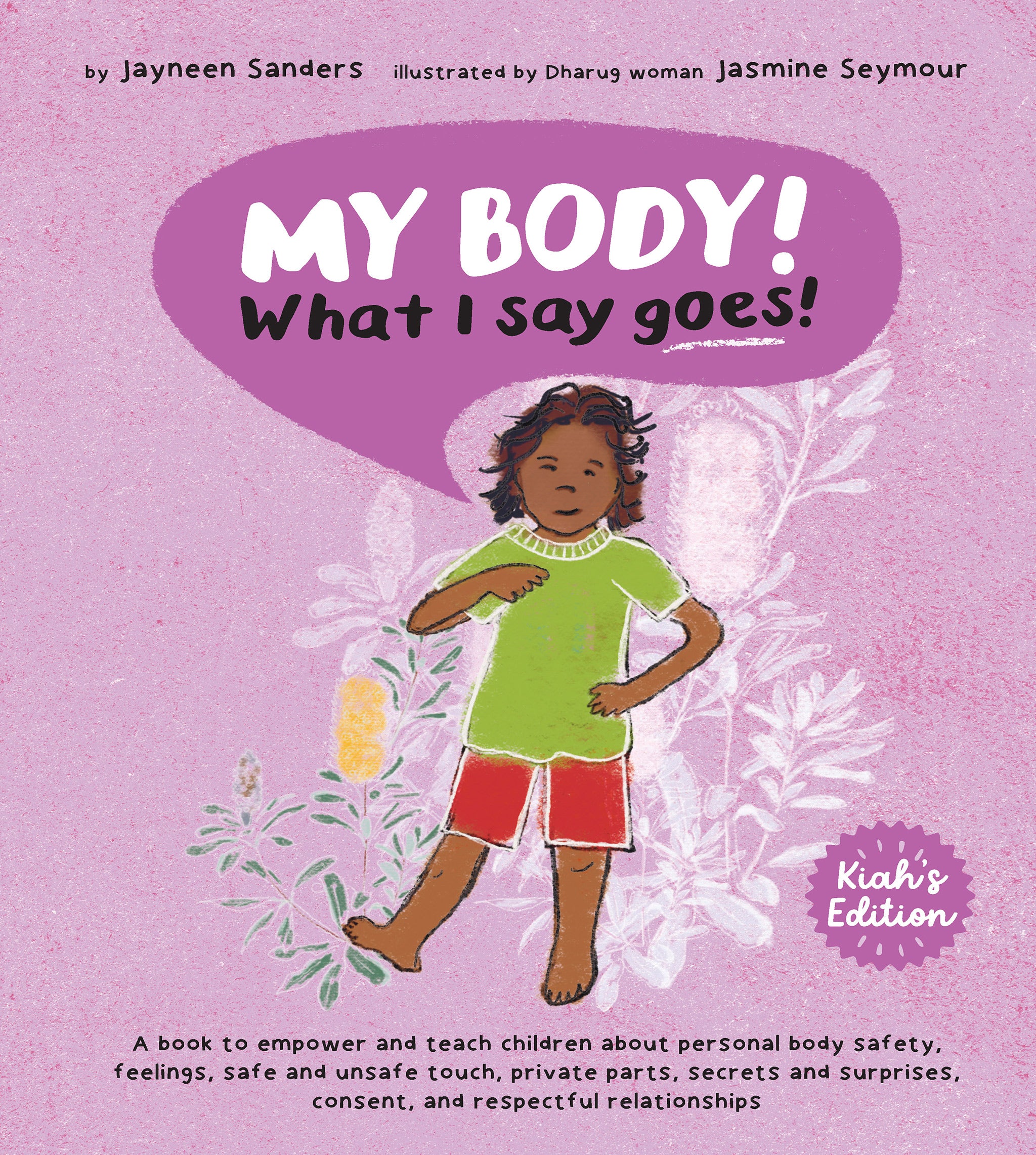 My Body! What I Say Goes! Kiah's Edition