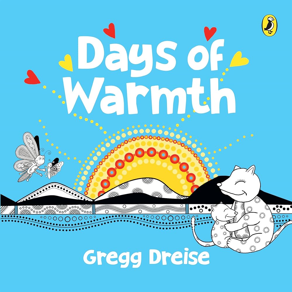 Days of Warmth by Gregg Dreise (Board Book) - Red Kangaroo Books