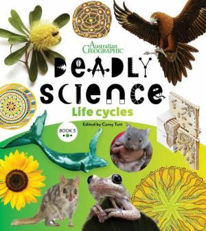 Deadly Science - Life Cycles - Book 3 by Corey Tutt - Red Kangaroo Books