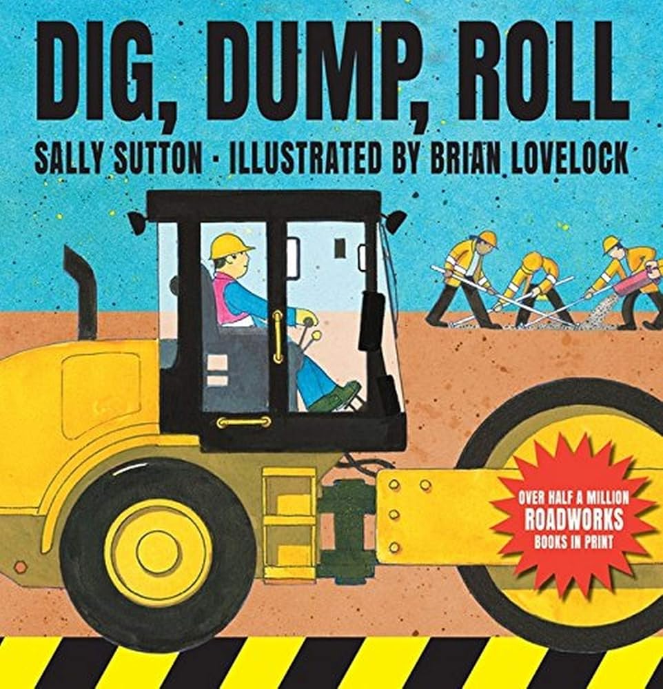 Dig Dump Roll by Sally Sutton - Red Kangaroo Books