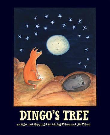 Dingo's Tree by Gladys Milroy and Jill Milroy - Red Kangaroo Books