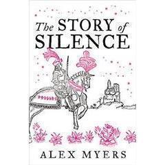 The story of silence by Alex Myers