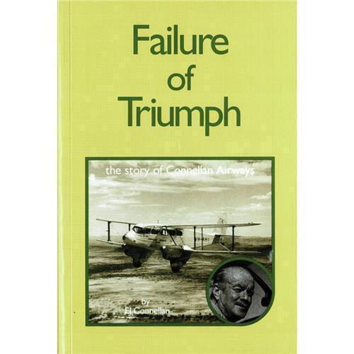 Failure of Triumph: the story of Connellan Airways by EJ Connellan - Red Kangaroo Books