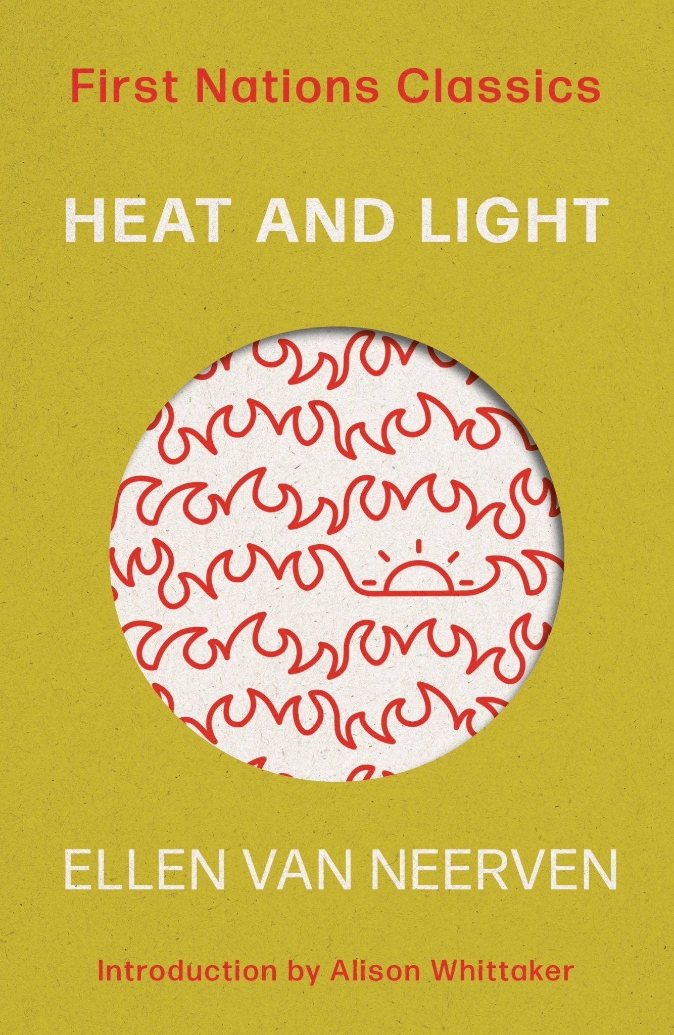 Heat and Light by Ellen Van Neerven: First Nations Classics - Red Kangaroo Books