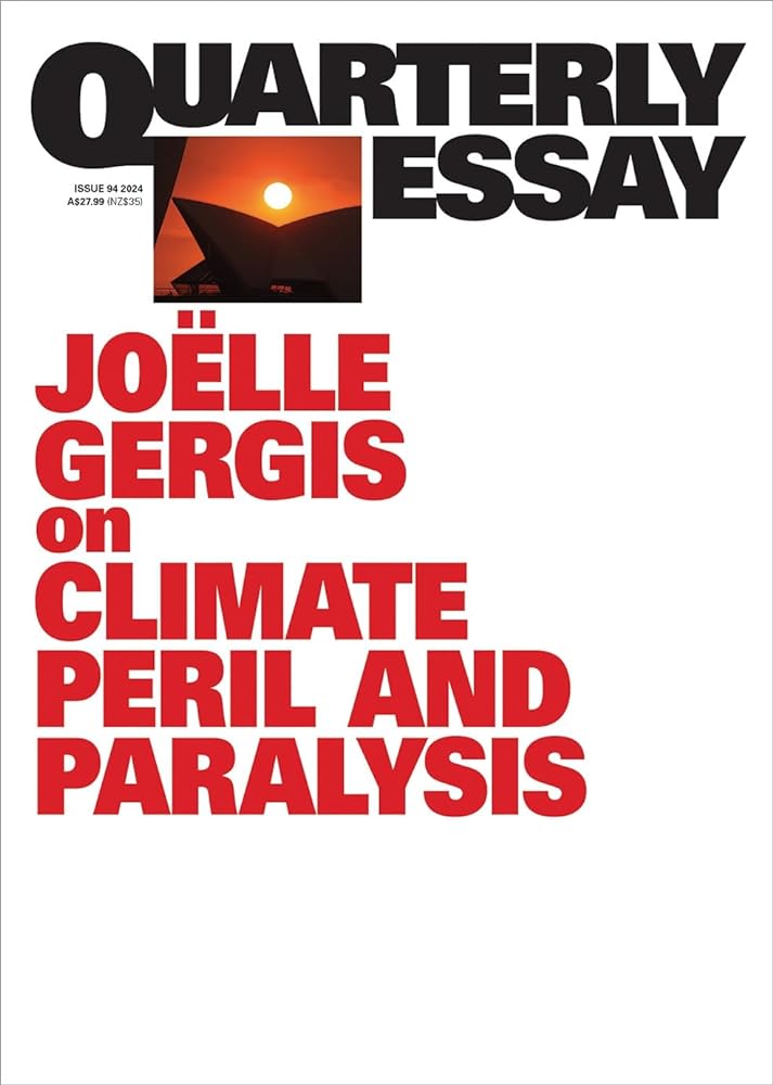 Highway to Hell: Climate Change and Australia's Future: Quarterly Essay 94 by Joëlle Gergis - Red Kangaroo Books