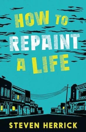 How to Repaint a Life by Steven Herrick - Red Kangaroo Books