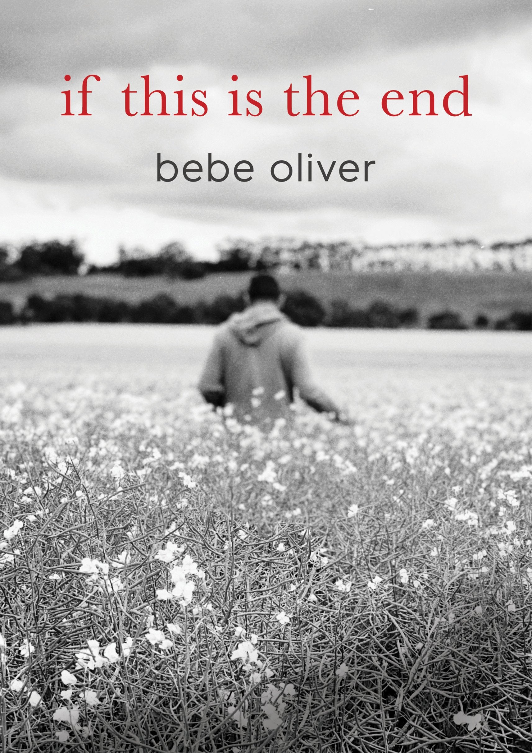 if this is the end by Bebe Oliver