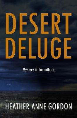 Desert Deluge by Heather Gordon